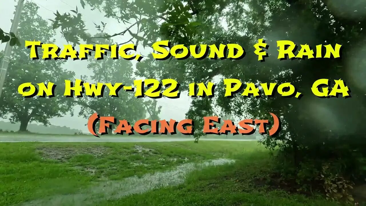 🚙 🚚 Traffic, Sounds and Rain on Highway 122 in Pavo, GA #asmr