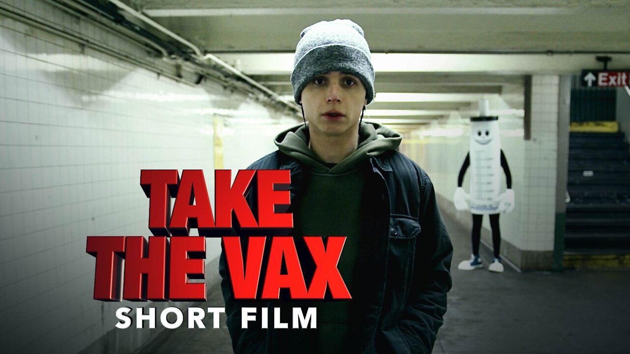 TAKE THE VAX - Short Film 4K (2021)