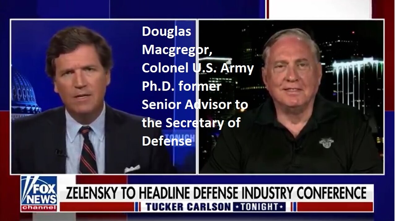 Tucker Carlson with Col MacGregor: NATO-AFU took 40-50% Casualties in their Latest Offensives