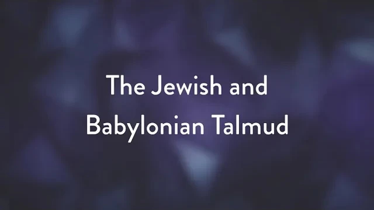 What's Modern Judaism Babylonian Talmud (Truth Revealed) - Part 6