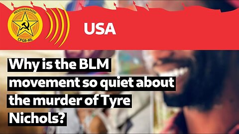 Why is the BLM movement so quiet about the murder of Tyre Nichols?