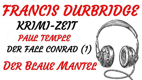 KRIMI Hörspiel - Francis Durbridge - Paul Temple - DER FALL CONRAD - Teil 1/6 (1959) - TEASER