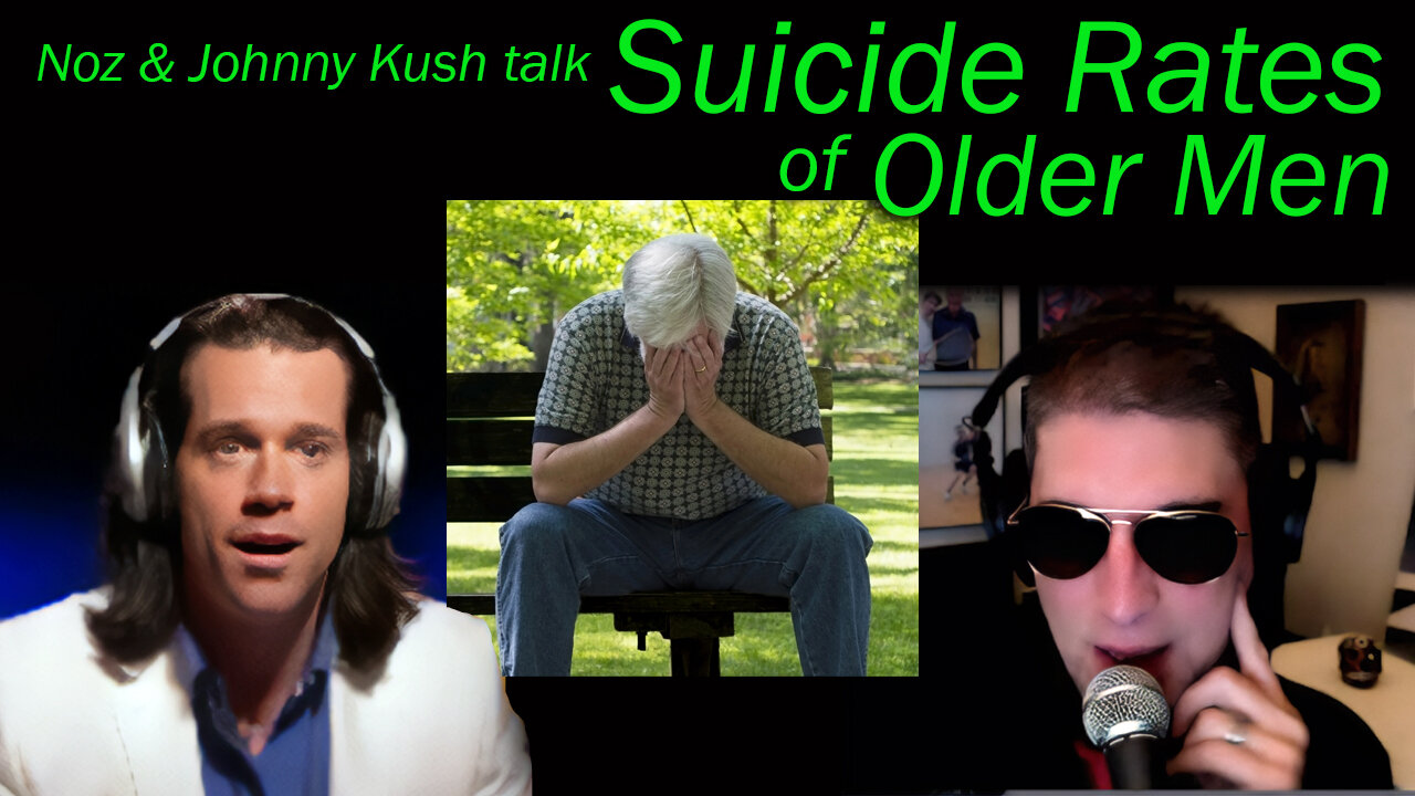 Noz & Johnny Kush Discuss the High Rate of Suicide of Older Men