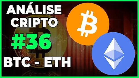 ANÁLISE CRIPTO #36 - BTC BITCOIN E ETH ETHEREUM - INÍCIO DA CONTINUAÇÃO DA QUEDA???
