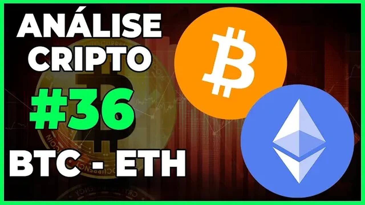 ANÁLISE CRIPTO #36 - BTC BITCOIN E ETH ETHEREUM - INÍCIO DA CONTINUAÇÃO DA QUEDA???
