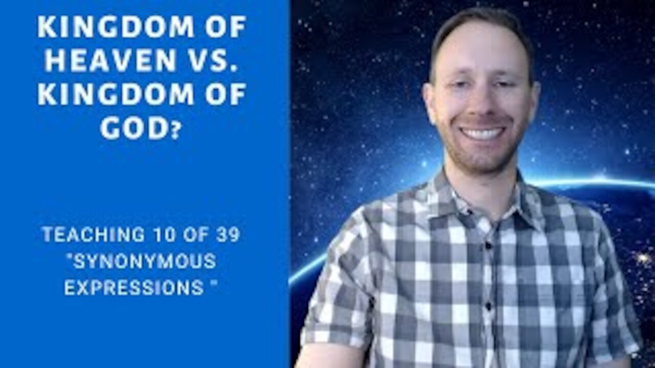 Kingdom of Heaven Vs. Kingdom of God? (Teaching 10 of 39) - The KOG Entrepreneur Show - Episode 32