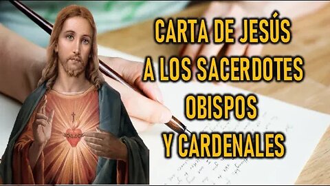 CARTA DE JESÚS A LOS SACERDOTES, OBISPOS Y CARDENALES - MENSAJE DE JESÚS A UN ALMA NIÑA