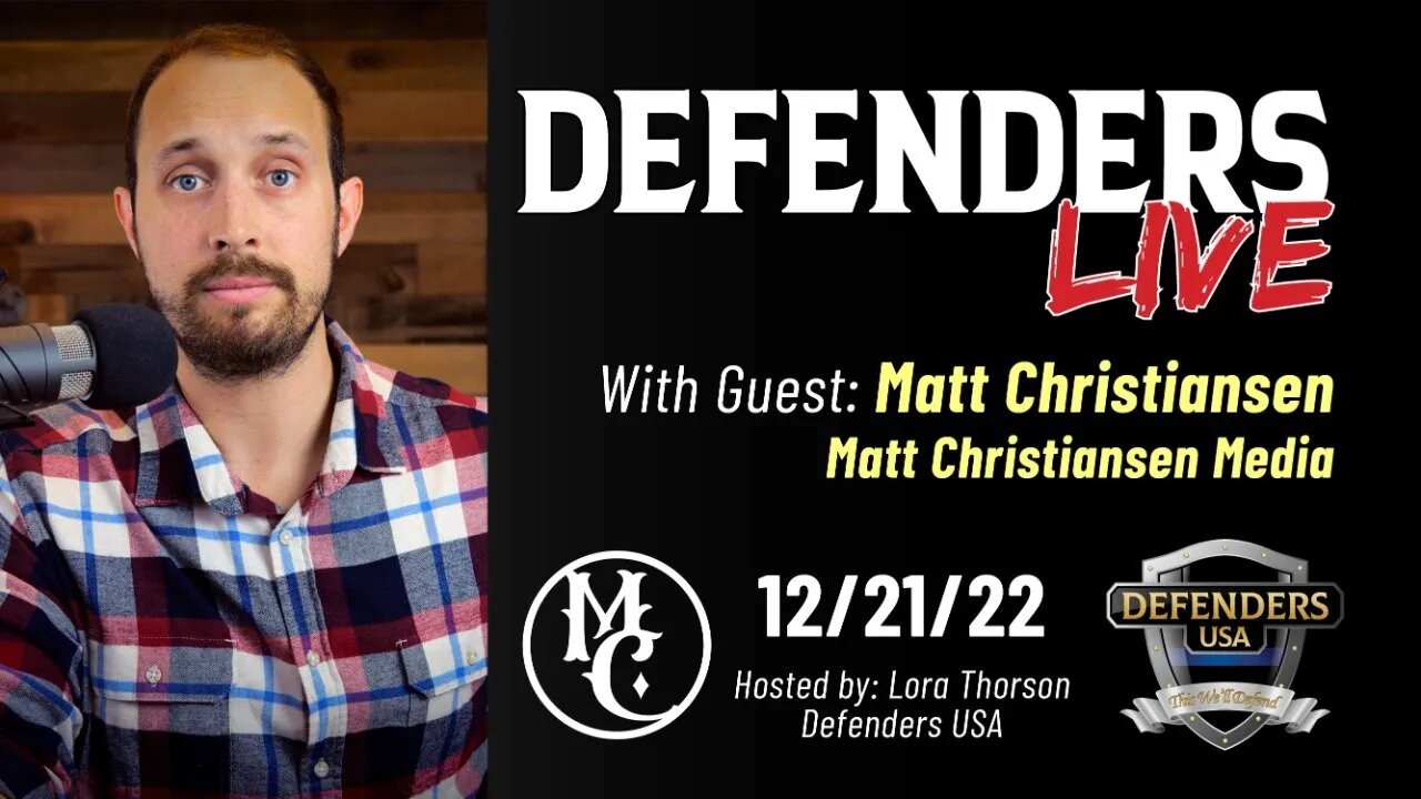 Matt Christiansen Media | Defenders LIVE: 2A, Personal Responsibility & Our Changing World