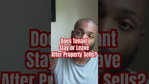 Does Tenant Stay or Leave after Property Sells? #Get2Steppin w/S2