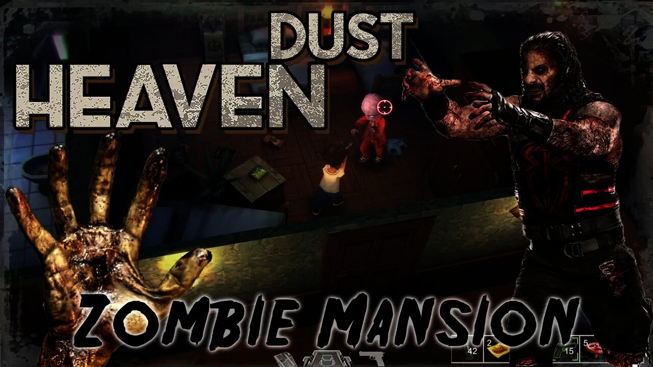 Heaven Dust - Zombie Mansion