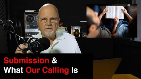 Submission & What Our Calling Is