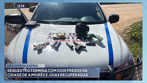 São José da Safira: Roubo Termina com dois Presos na Cidade de Aimorés e Joias Recuperadas.