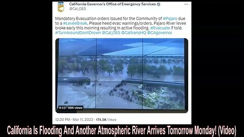 California Is Flooding And Another Atmospheric River Arrives Tomorrow Monday! (Video)