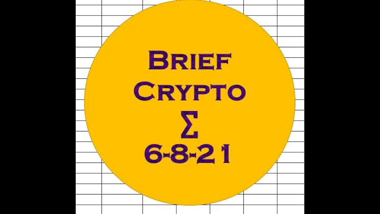 Cryptocurrency Headlines and Videos with Links and Time Stamps - BTC ETH ADA DOT MATIC June 8