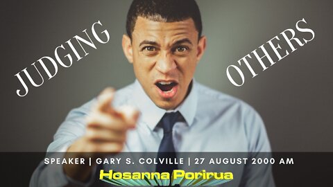 Priceless Values, Part 2: Judging Others (Gary Colville) | Hosanna Porirua