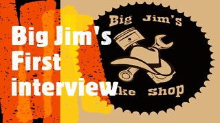 Big Jim's First Interview