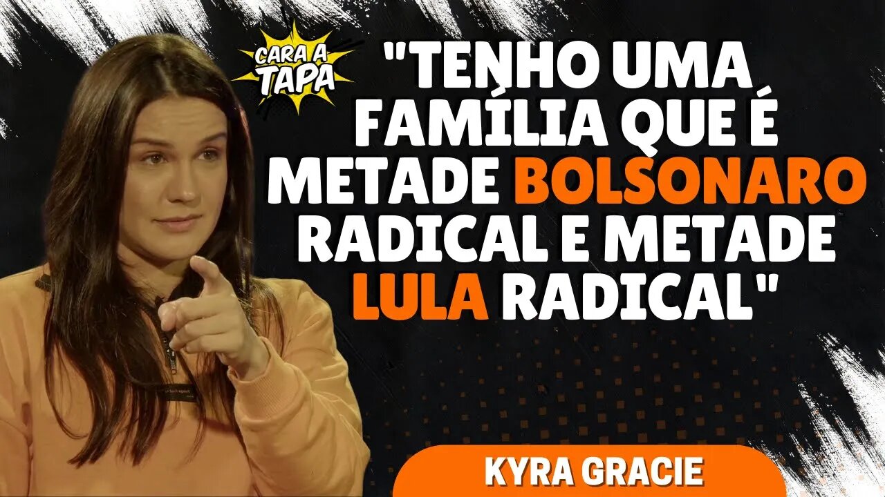 KYRA GRACIE ADMITE QUE HÁ BRIGAS NA FAMÍLIA POR CAUSA DE LULA E BOLSONARO