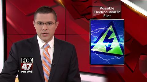 Possible electrocution in Flint