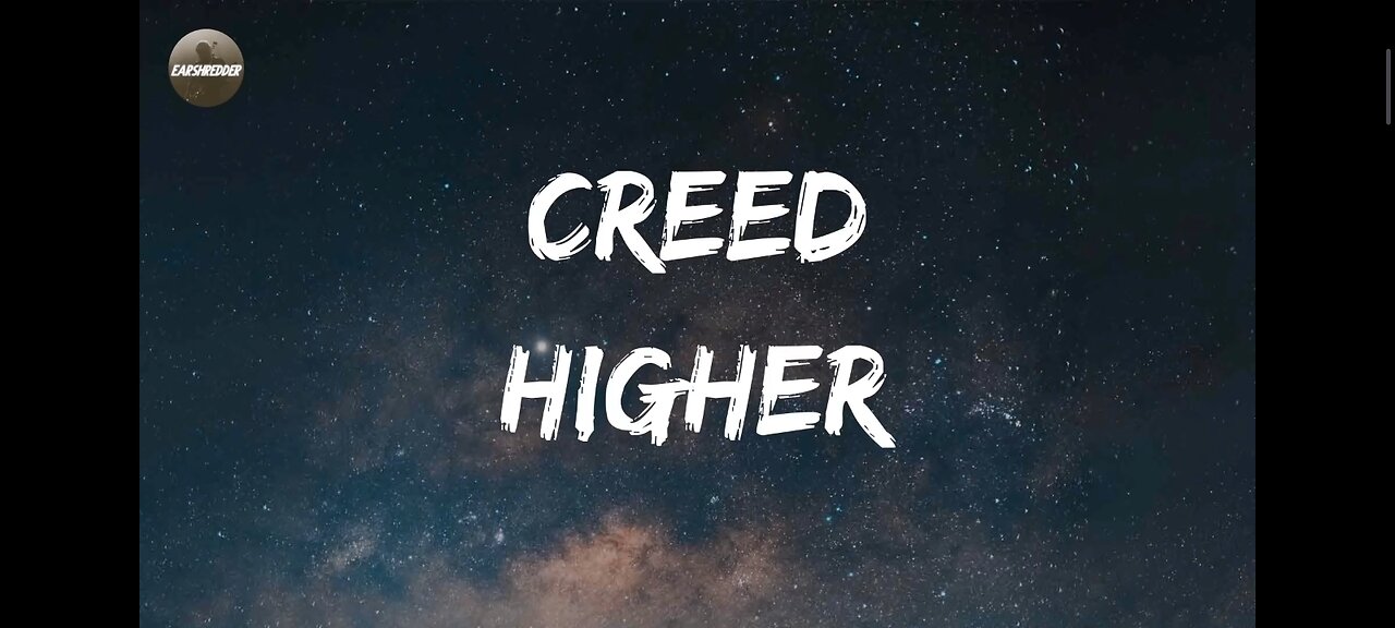 Creed - Higher (Lyrics)