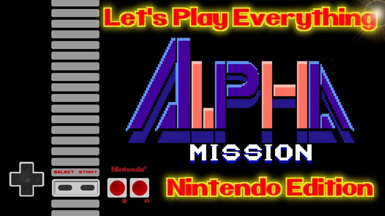 Let's Play Everything: Alpha Mission