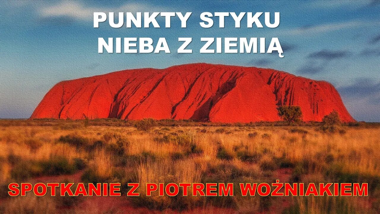 PUNKTY STYKU NIEBA Z ZIEMIĄ - rozmowy z Piotrem Woźniakiem