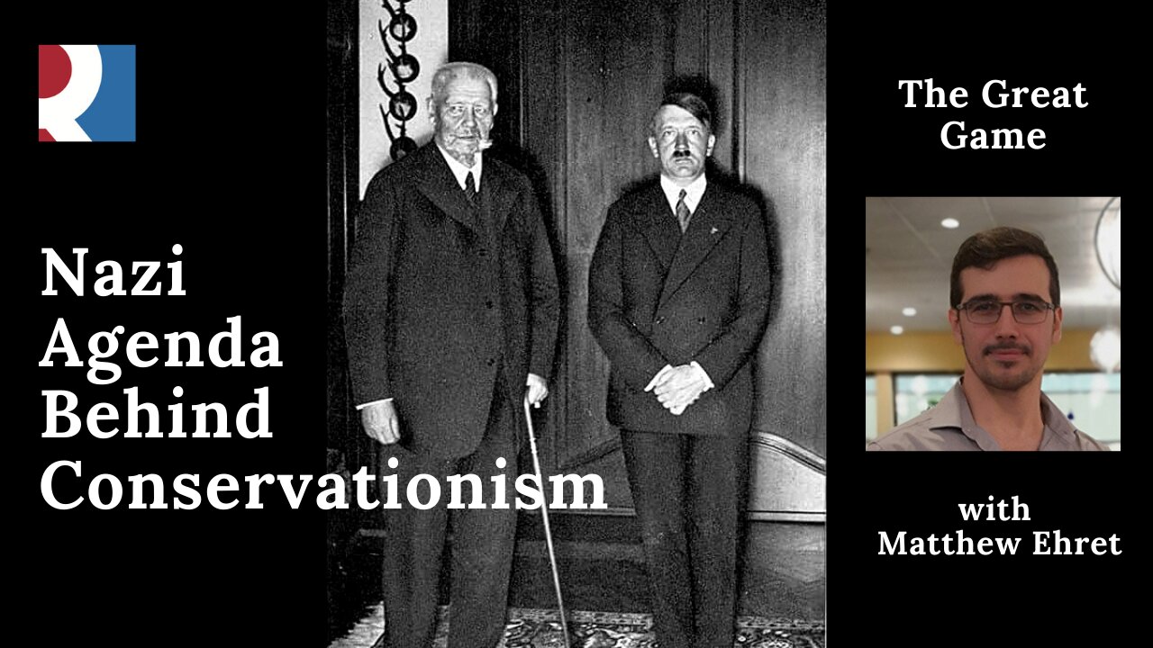 Nazi Agenda Behind Conservationism