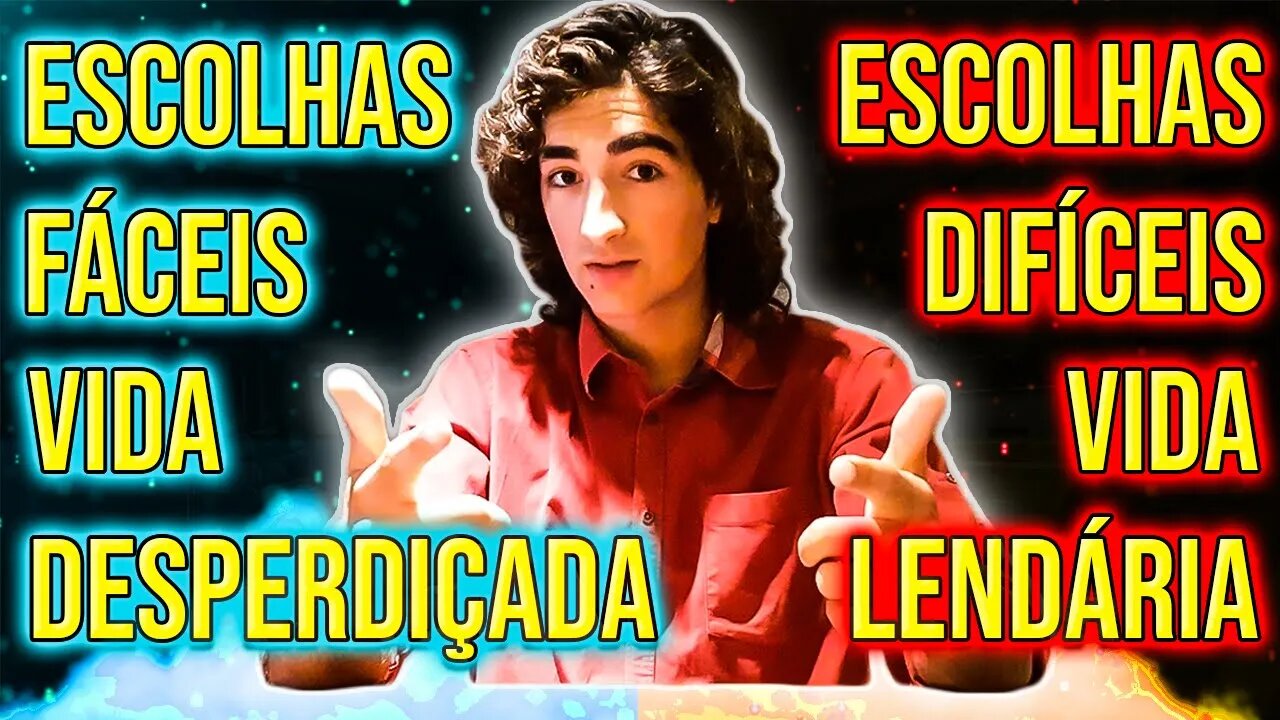 Escolhas Fáceis Vida Desperdiçada Escolhas Difíceis Vida Lendária