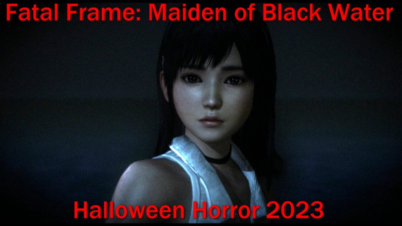 Halloween Horror 2023- Fatal Frame: Maiden of Black Water- Finale Episode Part 3 of 5