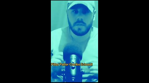 Pitter Patter Combo Echoed #asmr