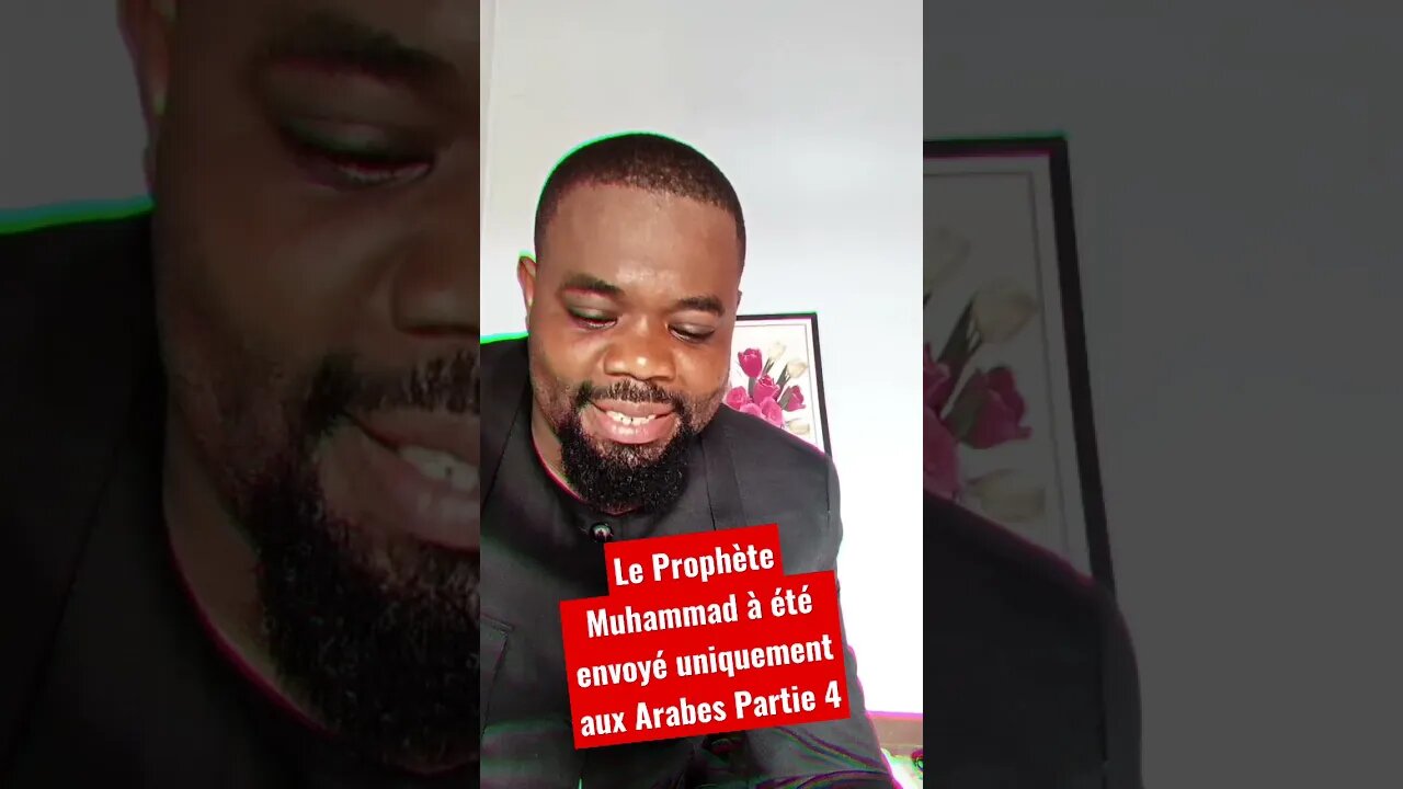 Le Prophète Muhammad à été envoyé uniquement aux Arabes Partie 4