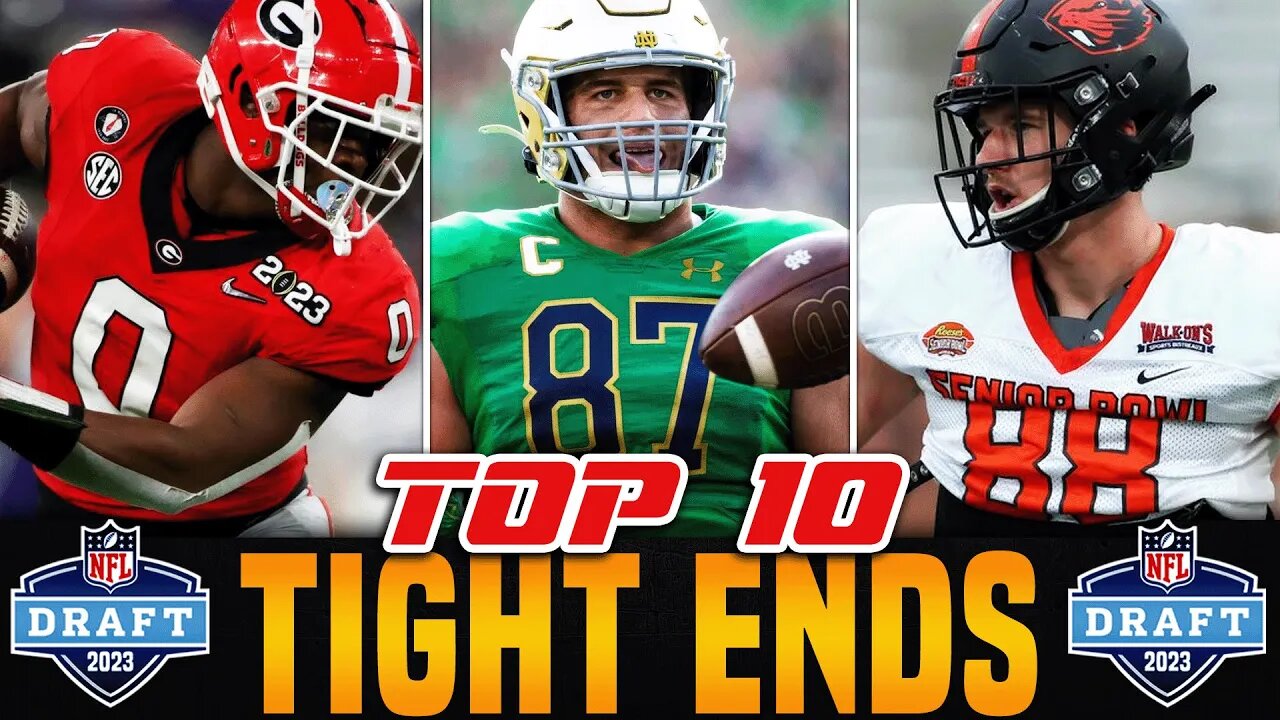 2023 NFL Draft Tight End Rankings