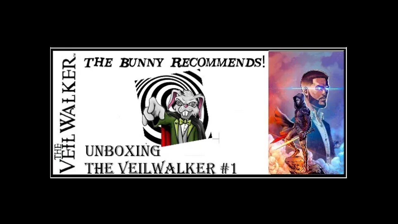 Bunny Recommends! Unboxing Veil Walker!