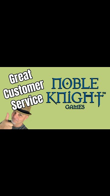 Great Customer Service : Noble Knight Games