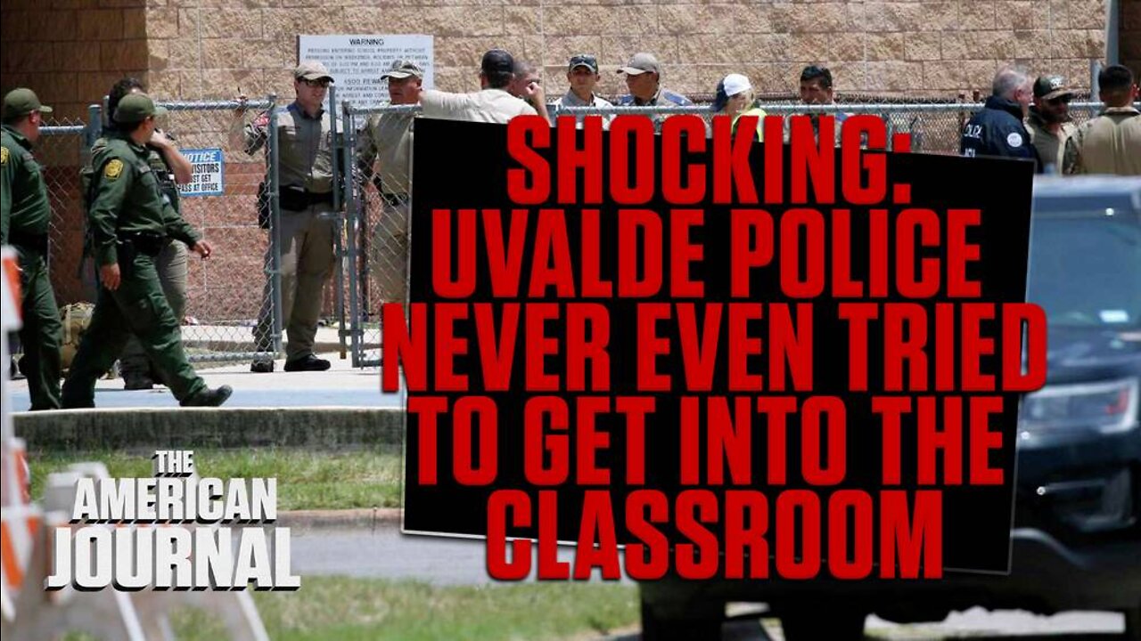 SHOCKING: Uvalde Police Never Even Tried To Get Into Classroom To Save Children