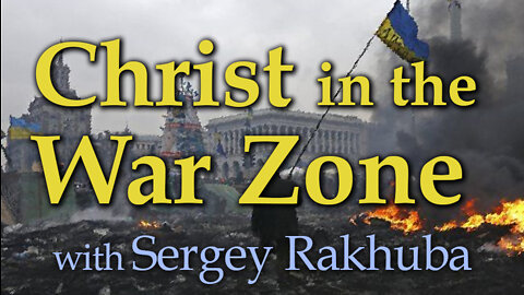 Christ in the War Zone - Sergey Rakhuba on LIFE Today Live