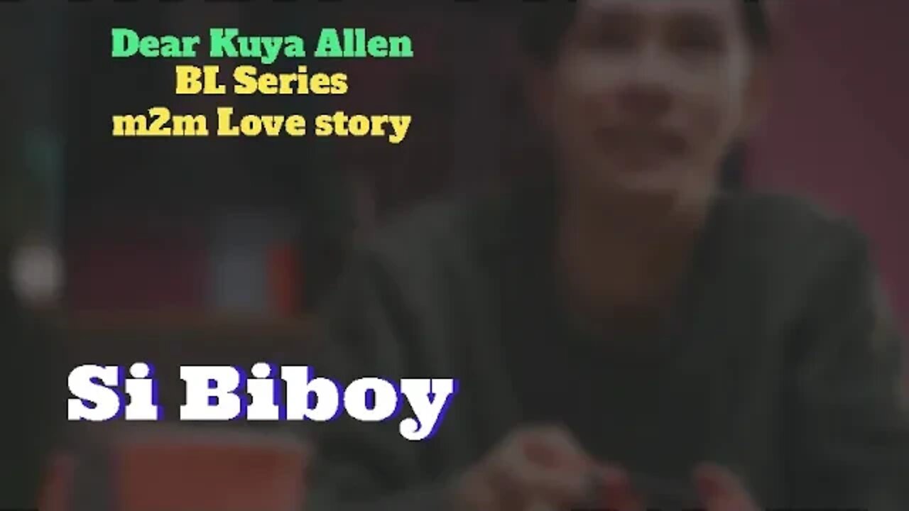 Ang aking kaibigan, na si BIboy | Dear Kuya Allen | BL Series