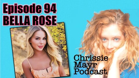 CMP 094 - Bella Rose - Christian, Conservative, Republican, Trump-loving Porn Star