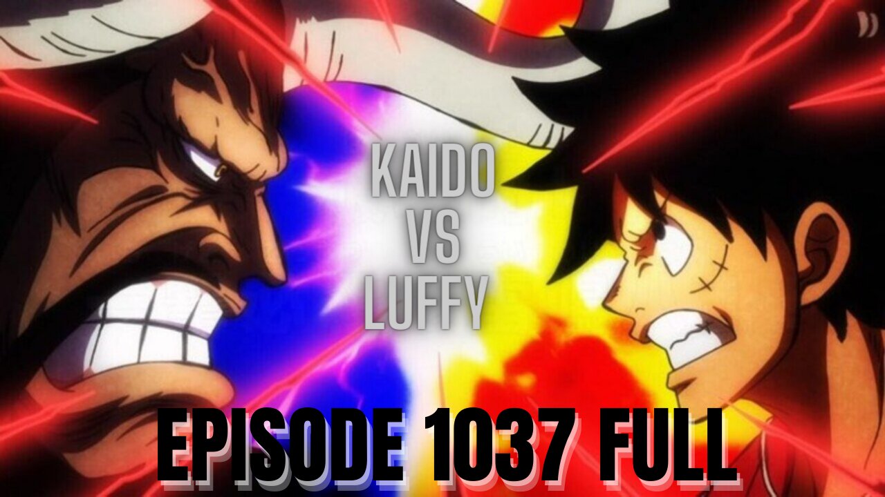 One Piece Episode 1037 | Luffy Vs Kaido Final | Luffy Becomes JoyBoy |