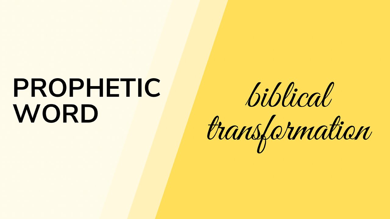 Prophetic Word - Biblical Transformation