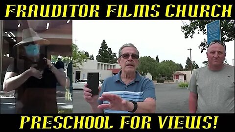 Frauditor Films Church & Preschool for Clicks & Views ~ WTH?
