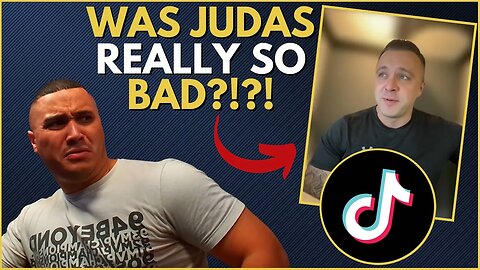 Was Judas REALLY A Traitor? | Tiktoker DEBUNKED Again