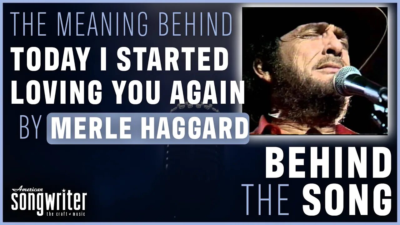 Song Meaning: Today I Started Loving You Again - Merle Haggard