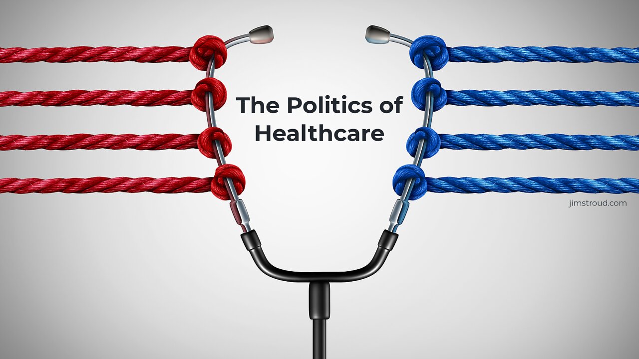 The Politics of Healthcare