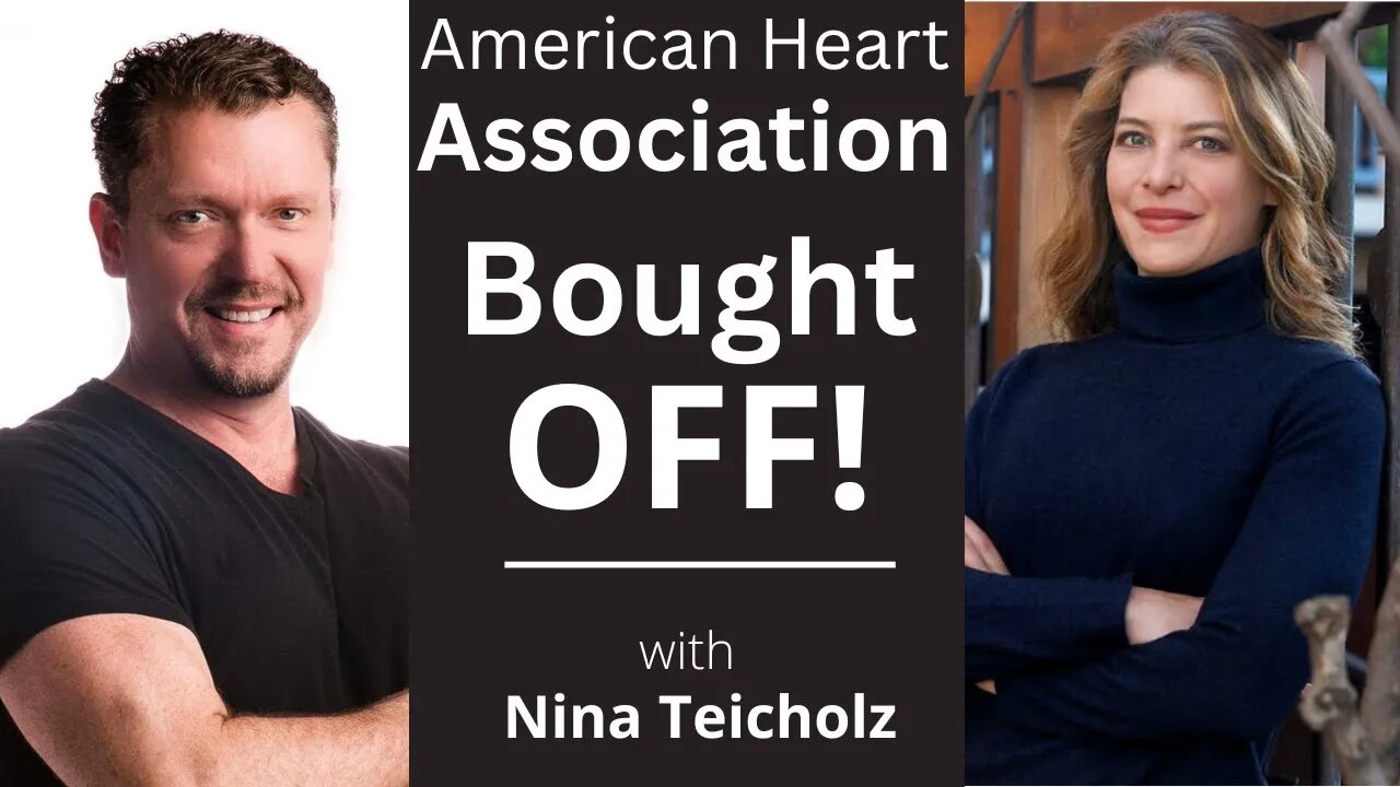 American Heart Association Bought Off! [with Nina Teicholz]