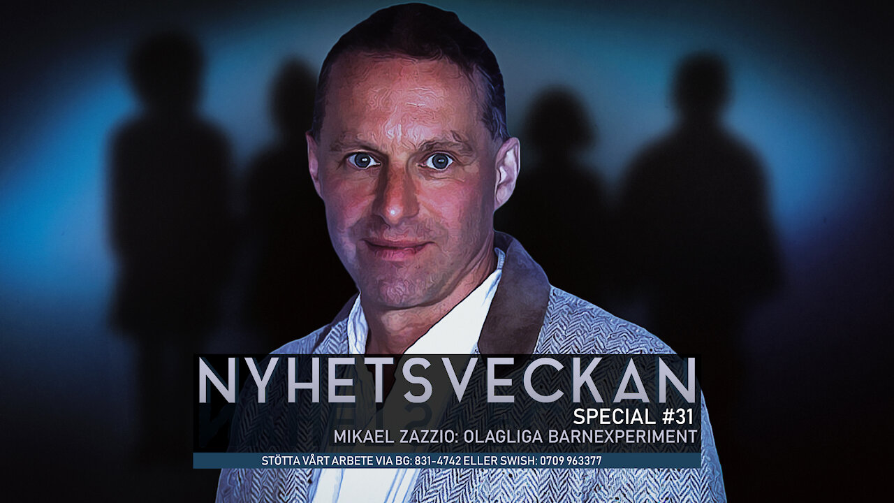 Nyhetsveckan Special 31 – Mikael Zazzio: Olagliga barnexperiment