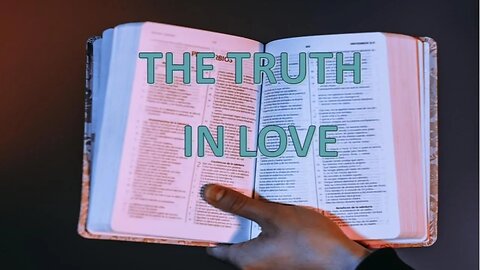 The Truth in Love