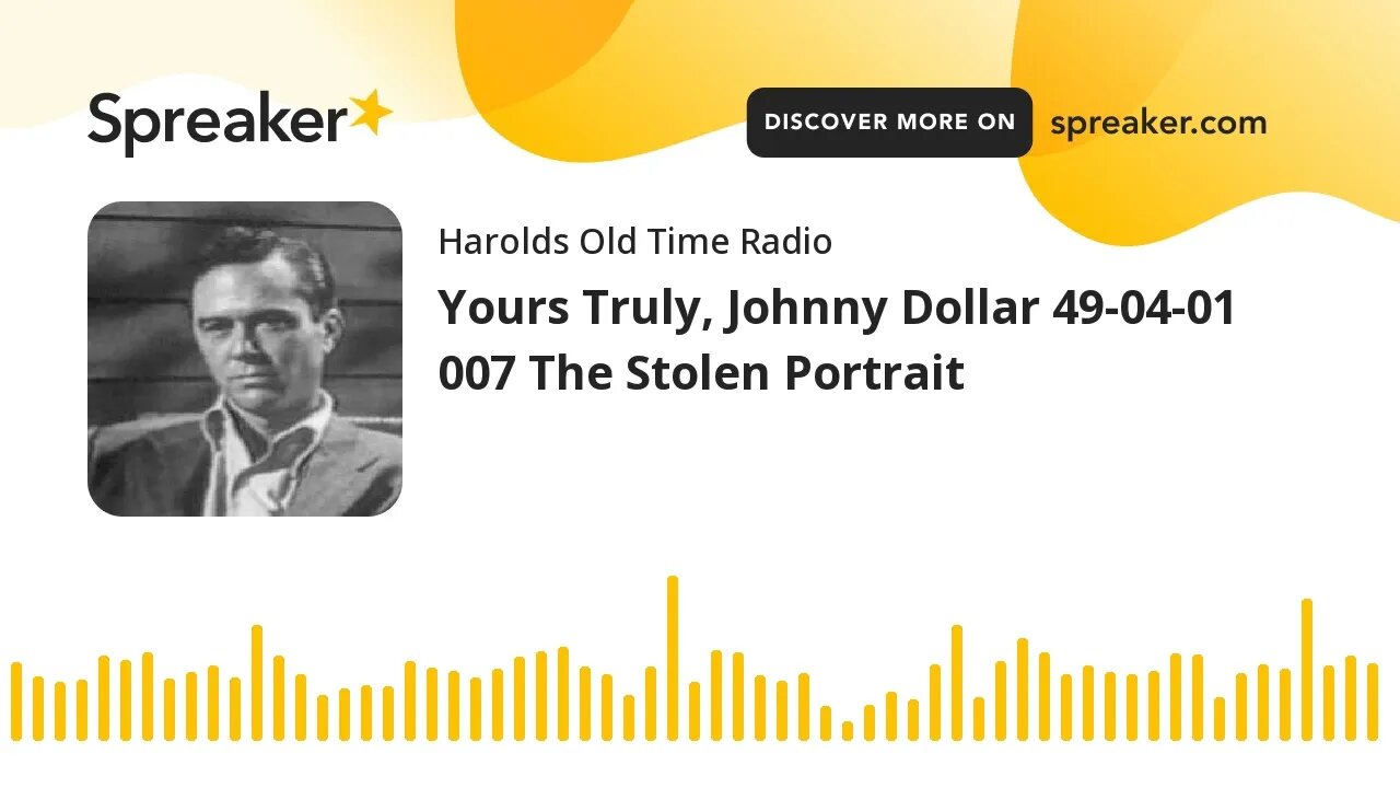 Yours Truly, Johnny Dollar 49-04-01 007 The Stolen Portrait