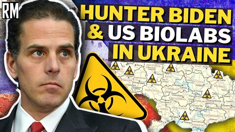 EXPOSED: Hunter Biden Helped Finance Biolabs in Ukraine