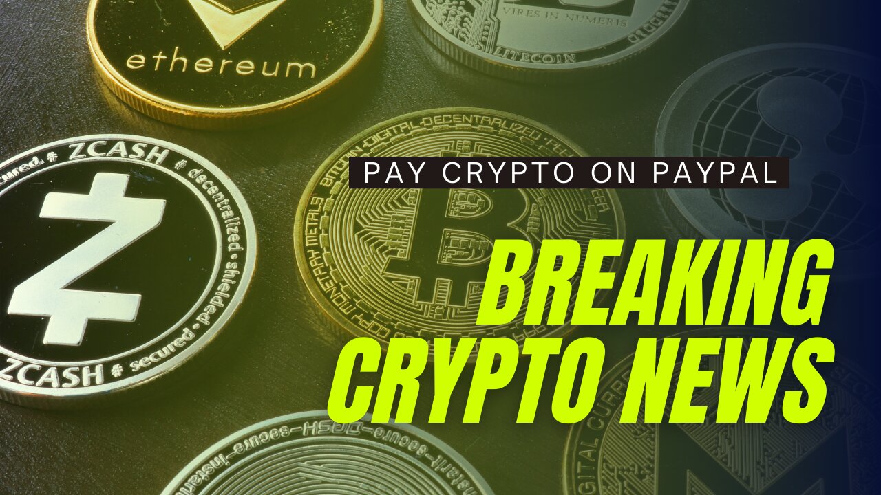 BREAKING CRYPTO NEWS! PAYPAL LAUNCHES CRYPTO PAYMENTS- LITECOIN, BITCOIN, ETHEREUM, BITCOIN CASH