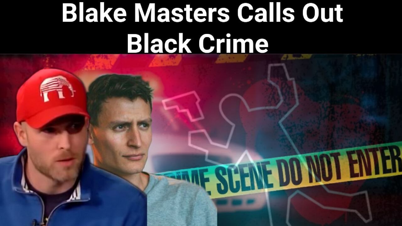 Vincent James || Blake Masters Calls Out Black Crime